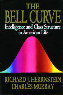The Bell Curve: Intelligence and Class Structure in American Life