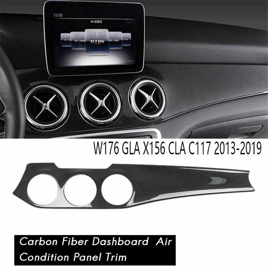 Carbon Fiber Car Dashboard Center Console Air Condition Panel Decoration for W176 Gla X156 Cla C117
