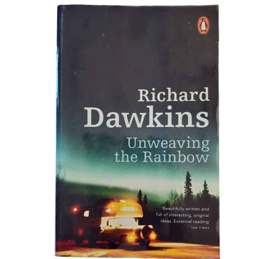 Unweaving the Rainbow - Richard Dawkins