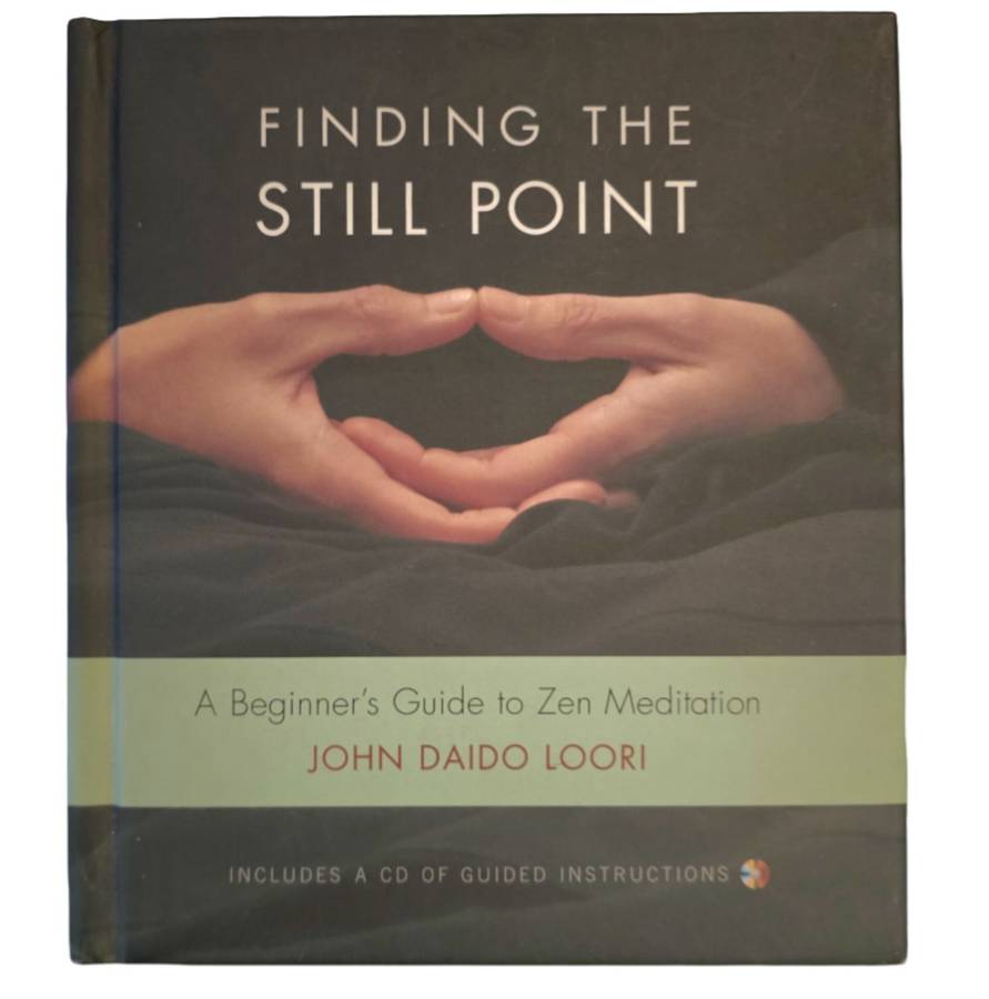 Finding the Still Point - John Daido Loori
