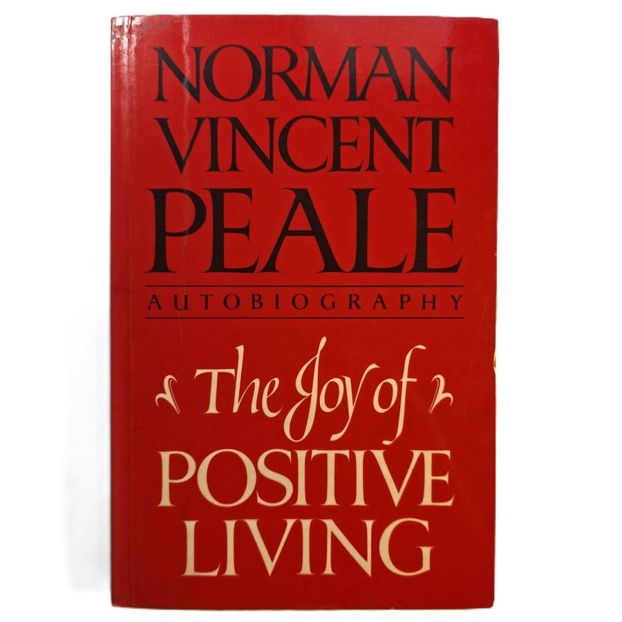 The joy of positive thinking - Norman Vincent Peale