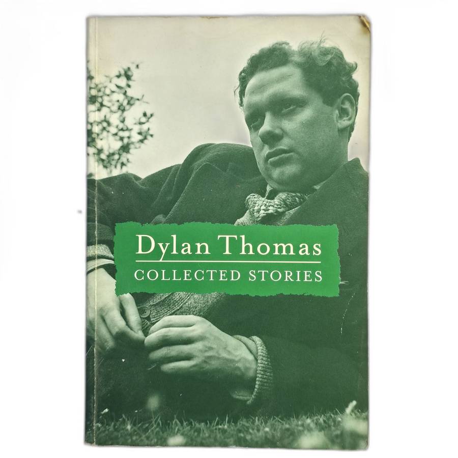 The Collected Stories - Dylan Thomas