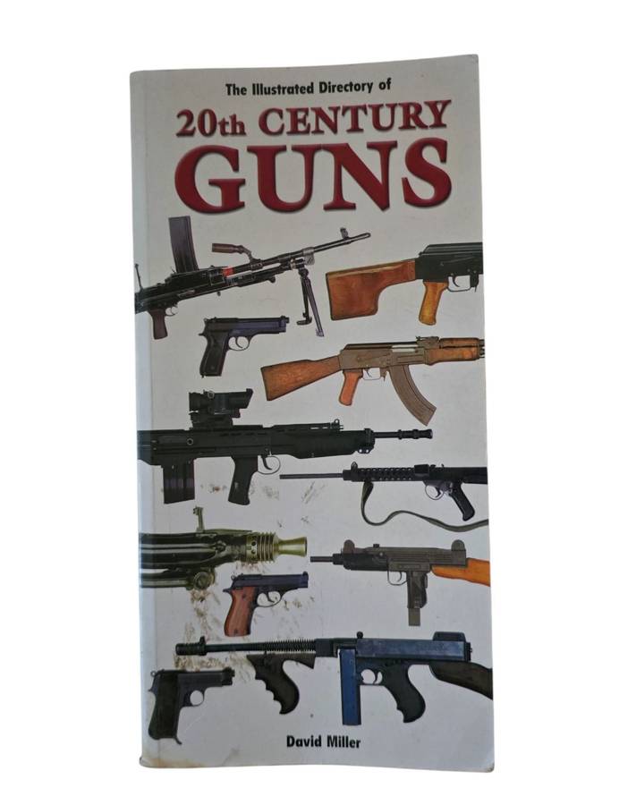 The Illustrated Dictionary of 20th Century Guns - David Miller