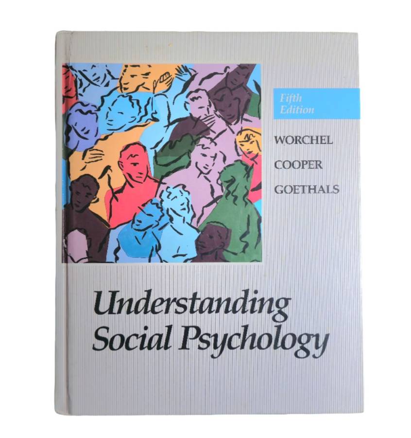 Understanding Social Psychology: 5th edition - Worchel, Cooper & Goethals