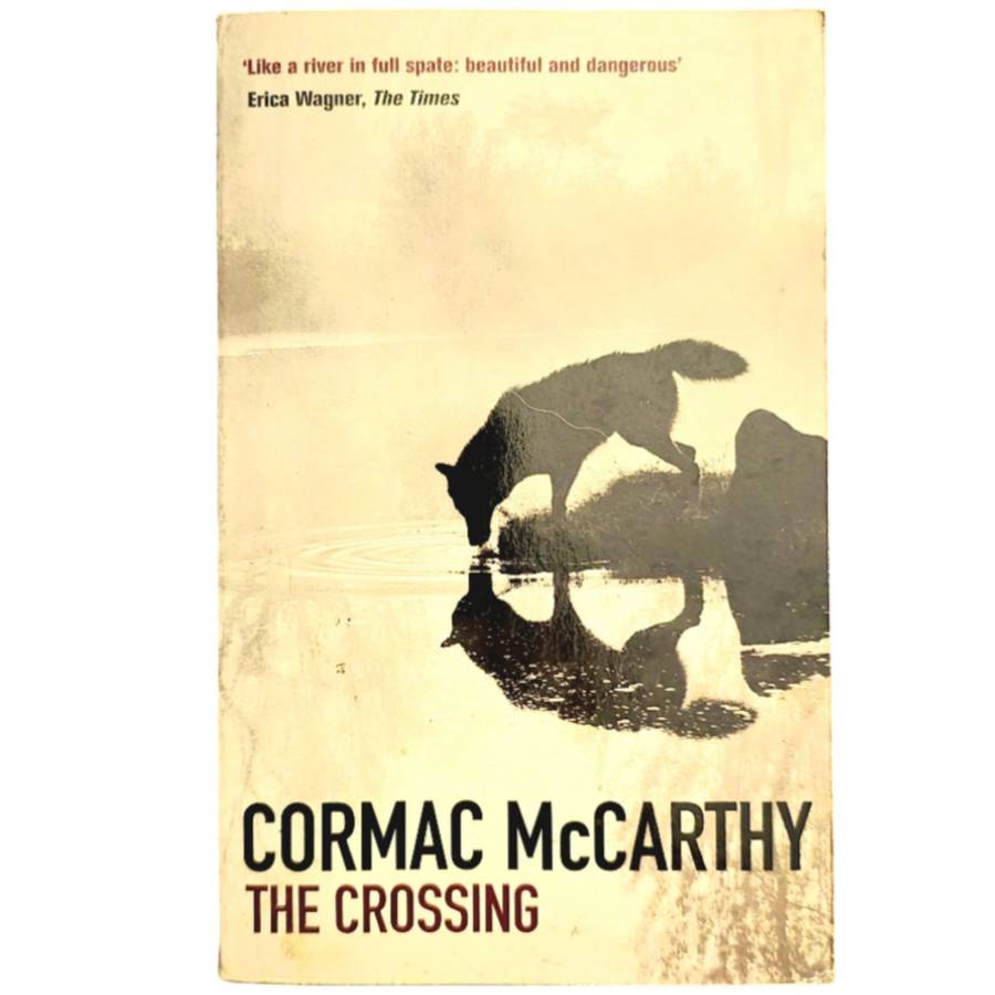 The Crossing - Cormac McCarhy