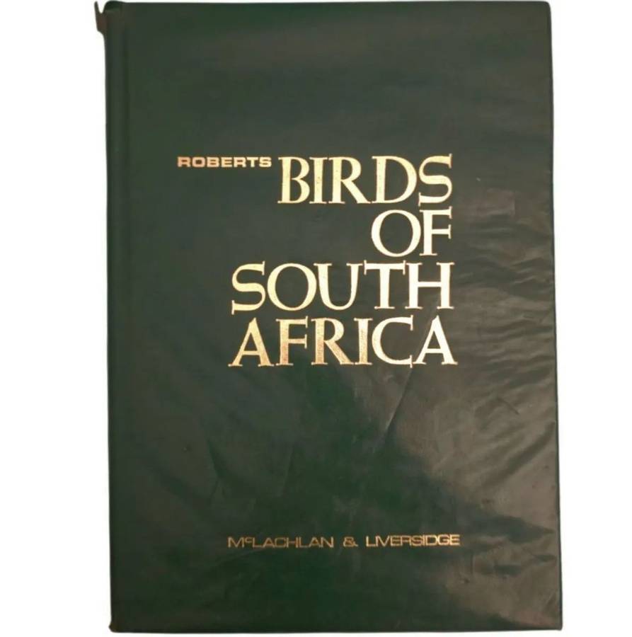 Roberts Birds of South Africa 4th edition - McLachlan & Liversidge