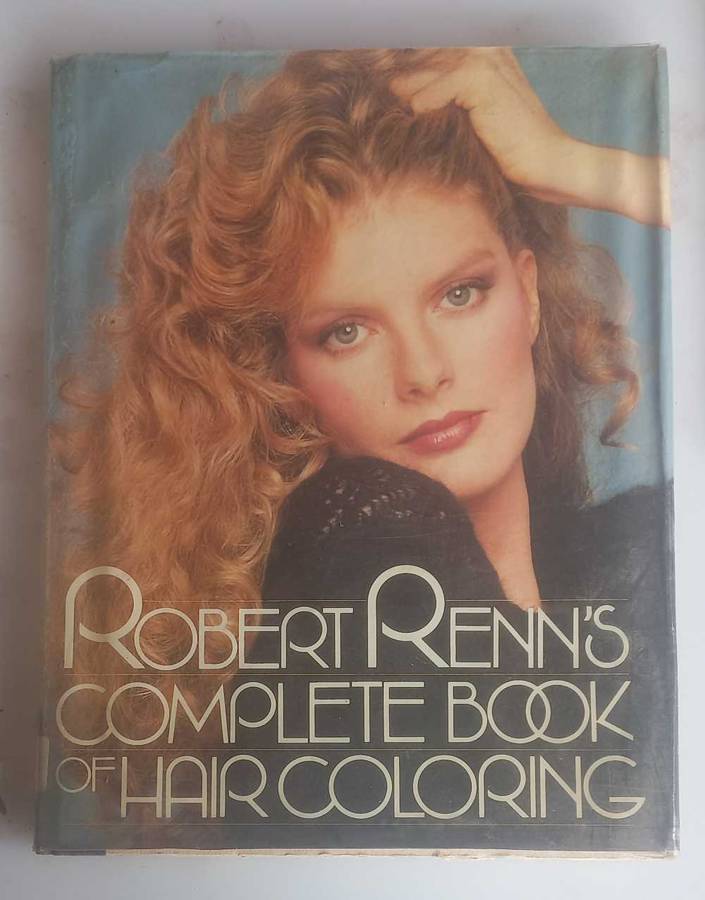 Robert Renn`s complete book of hair coloring