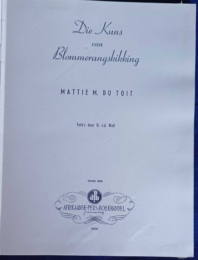 Die kuns van blommerangskikking deur Mattie M du Toit 1954