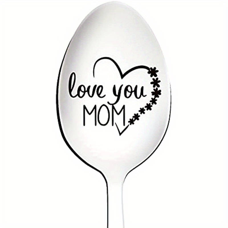1pc Engraved stainless steel spoon  Love Your Mom  1 elegant piece of coffee ice cream and d