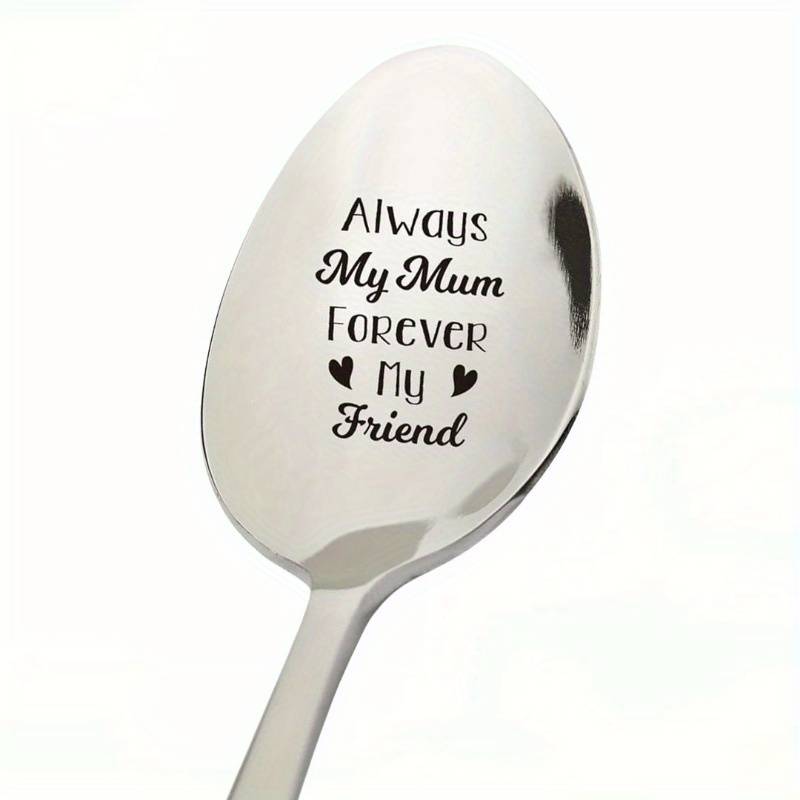 1pc Always My Mum Forever My Friend  Engraved Stainless Steel Coffee Spoon Shiny Reflective