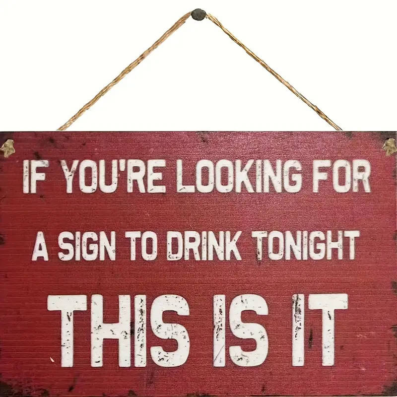 1pc Vintage 'If You're Looking for a Drink Tonight This Is It' Wooden Sign with Hanging Rope Perfect