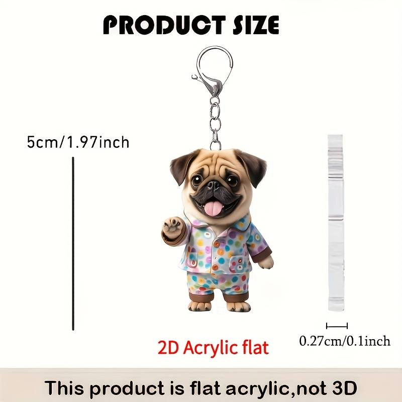 1pc 2D Flat   Keychain  Cute Pajamas Pug  Acrylic Keychain Cute Flat Keychain Ornament