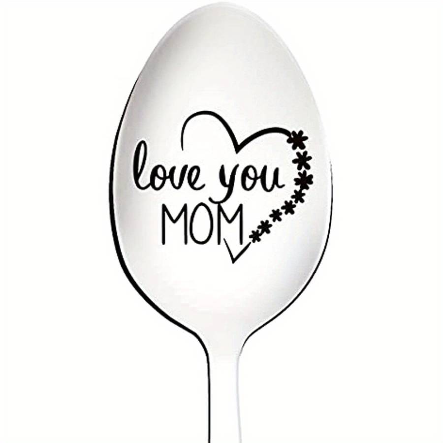 1pc Engraved stainless steel spoon  Love Your Mom  1 elegant piece of coffee ice cream and d