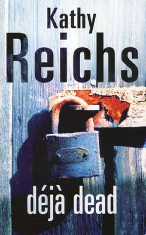 Deja Dead - Kathy Reichs