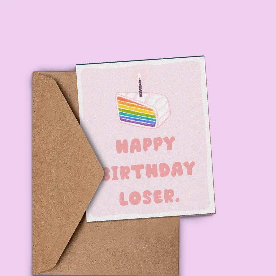 Happy Birthday Loser Birthday Card