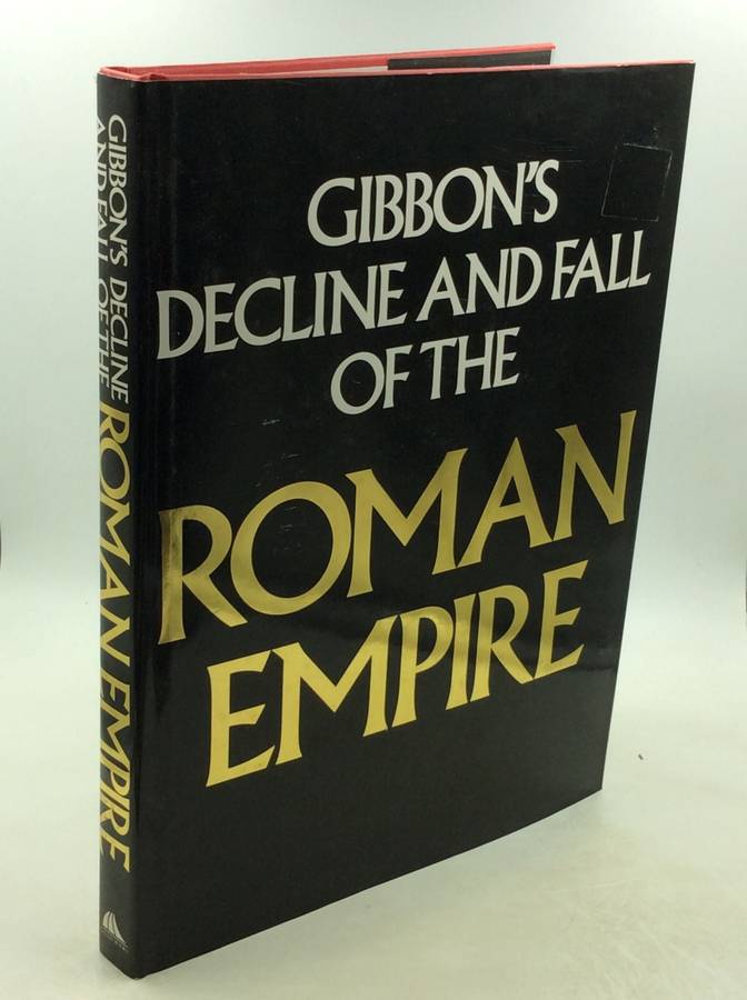 Gibbon's The Decline And Fall of The Roman Empire