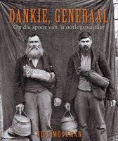 Dankie, Generaal - Op Die Spoor Van 'n Oorlogspeurder (Afrikaans, Paperback) picture