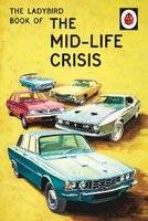 The Ladybird Book of the Mid-Life Crisis (Hardcover)