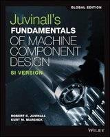 Juvinall's Fundamentals of Machine Component Design - SI Version (Paperback, 6th Edition, Global Edi