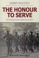 The Honour To Serve - Recollections Of An Umkhonto Soldier (Paperback)