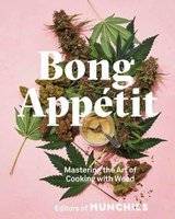 Bong Appetit - Mastering the Art of Cooking with Weed (Hardcover) picture