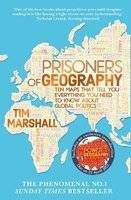 Prisoners of Geography - Ten Maps That Tell You Everything You Need to Know About Global Politics (P