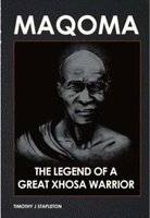 Maqoma - The Legend Of A Great Xhosa Warrior (Paperback)