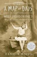 Miss Peregrine's Peculiar Children 4: A Map of Days (Hardcover)