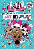 L.O.L. Surprise! #My Totally Awesome Art, Fun & Play Annual (Paperback)