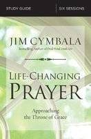Life-Changing Prayer Study Guide - Approaching the Throne of Grace (Paperback) picture