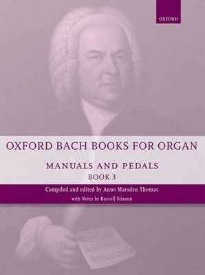 Oxford Bach Books for Organ: Manuals and Pedals, Book 3 - Grades 7-8 (Staple bound)