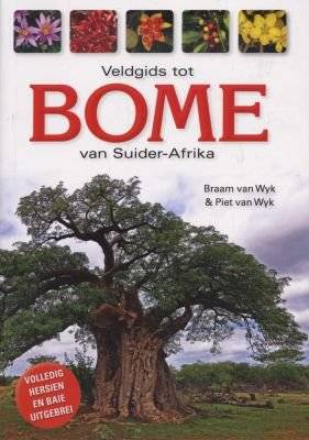Veldgids tot Bome van Suider-Afrika (Afrikaans, Paperback, Nuwe Uitgawe)