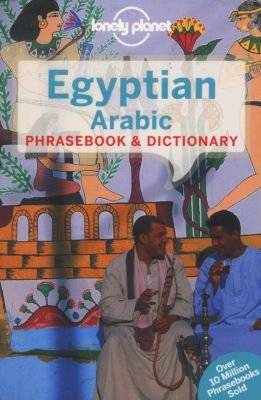 Lonely Planet Egyptian Arabic Phrasebook & Dictionary (Paperback, 4th Revised edition)