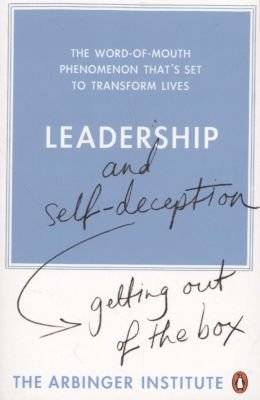 Leadership And Self-Deception - Getting Out Of The Box (Paperback) picture