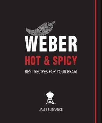 Weber hot & spicy - Best recipes for your braai