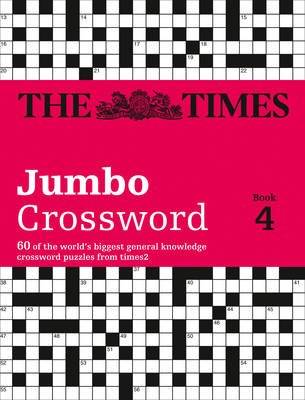 The Times 2 Jumbo Crossword Book 4 - 60 of the World's Biggest Puzzles from the Times 2 (Paperback) picture