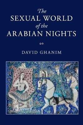 The Sexual World of the Arabian Nights (Paperback) picture