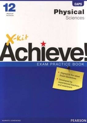 X-Kit Achieve! Physical Sciences - Grade 12: Exam Practice Book (Paperback)
