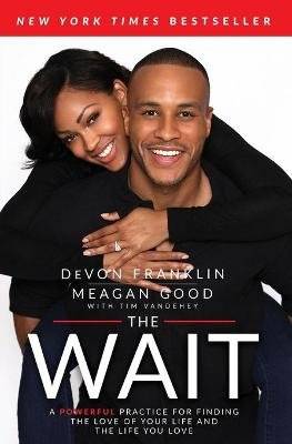 The Wait - A Powerful Practice for Finding the Love of Your Life and the Life You Love (Paperback)