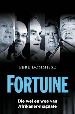 Fortuine - Die Wel En Wee Van Afrikaner-Magnate (Afrikaans, Paperback) picture