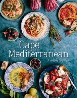 Cape Mediterranean - The Way We Love To Eat (Hardcover) picture