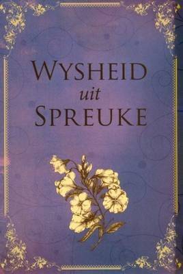 Wysheid Uit Spreuke (Afrikaans, Paperback) picture