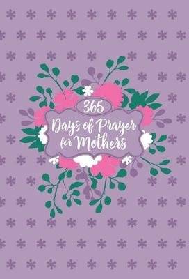 365 Days of Prayers for Mothers (Book)