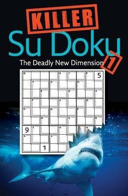 Killer Su Doku 1 - The Deadly New Dimension (Paperback)