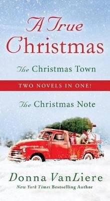 A True Christmas - The Christmas Note and the Christmas Town (Paperback) picture