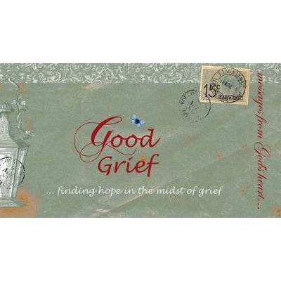 Messages from God's Heart ... Good Grief (Paperback)