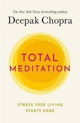 Total Meditation - Practices In Living The Awakened Life (Paperback)