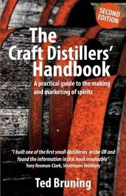 The Craft Distillers' Handbook - A Practical Guide to Making and Marketing Spirits (Paperback, 2nd R picture