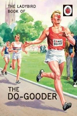 The Ladybird Book of The Do-Gooder (Hardcover)