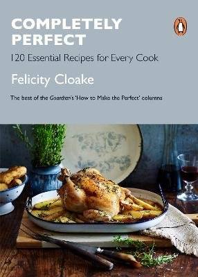 Completely Perfect - 120 Essential Recipes for Every Cook (Paperback)